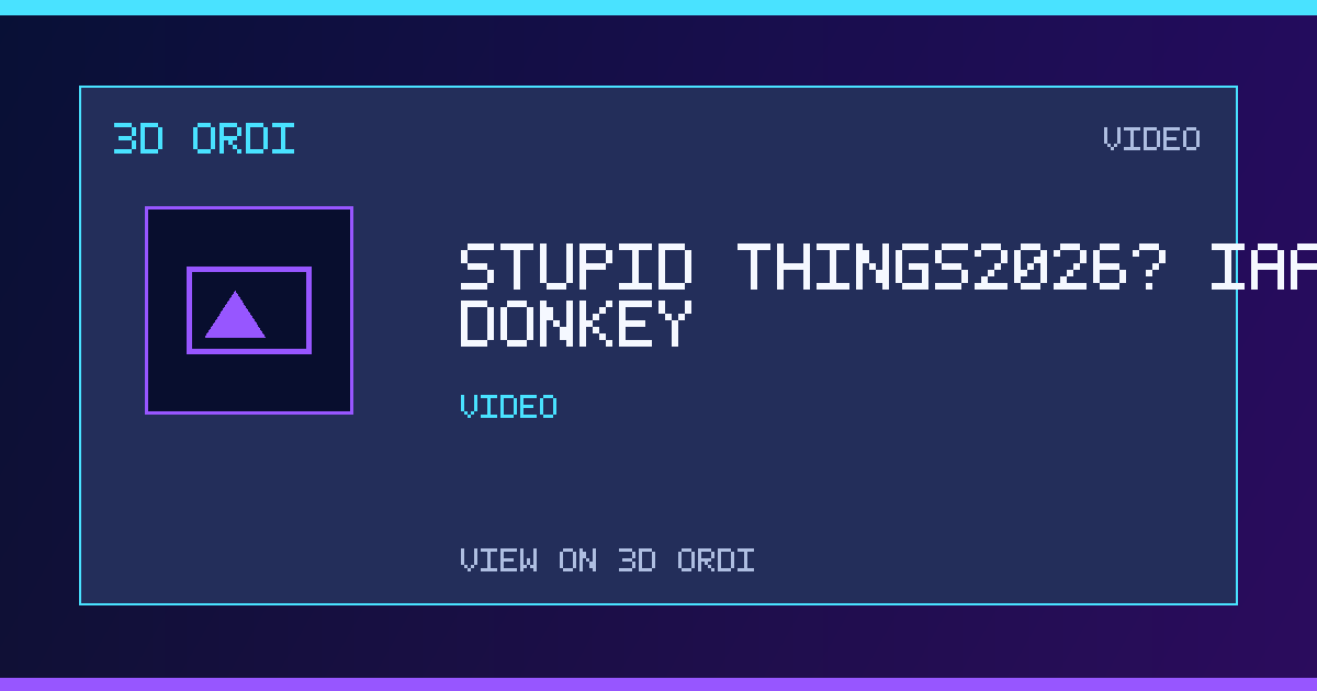 Stupid Things2026* IAAI-The donkey takes it all 🎦😎❄️🎿 >>3<< | 3D Ordi