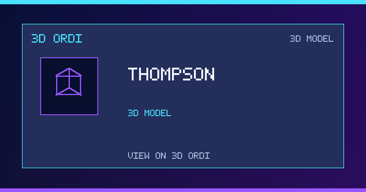 Thompson | 3D Ordi