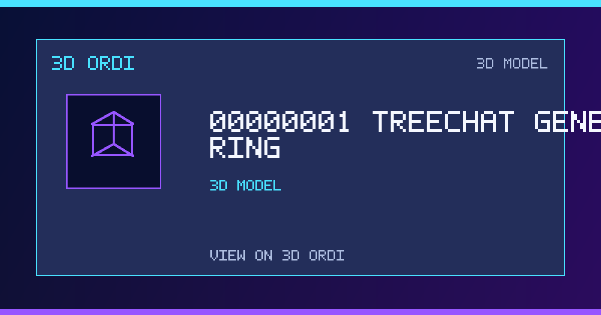 00000001 TREECHAT GENESIS RING | 3D Ordi