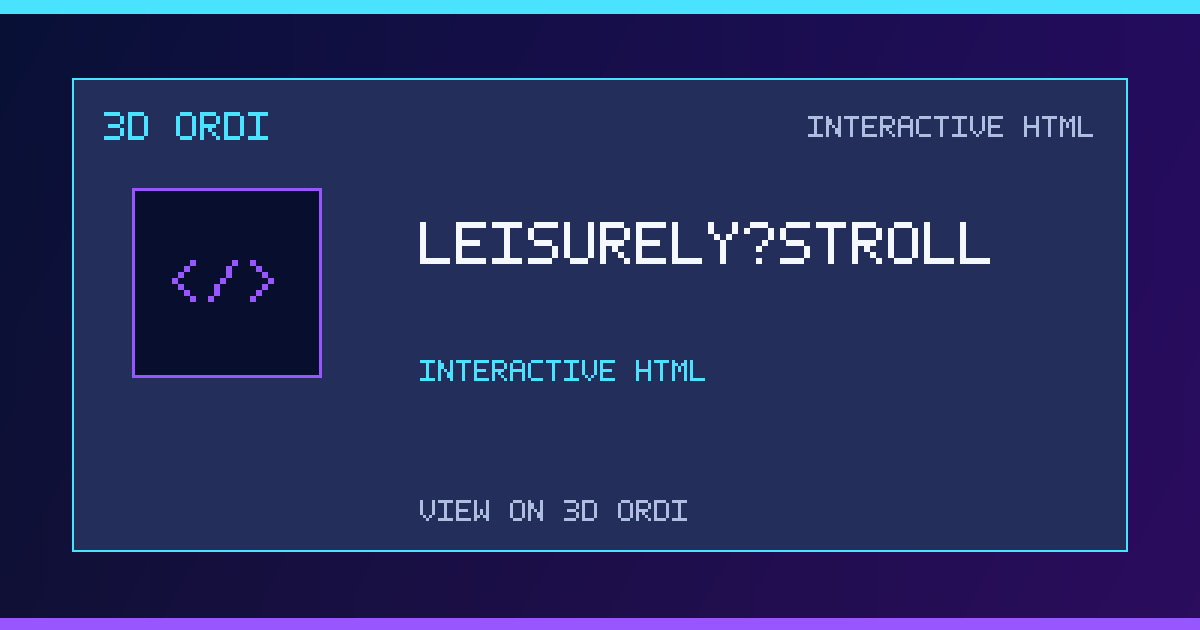 leisurely_stroll | 3D Ordi