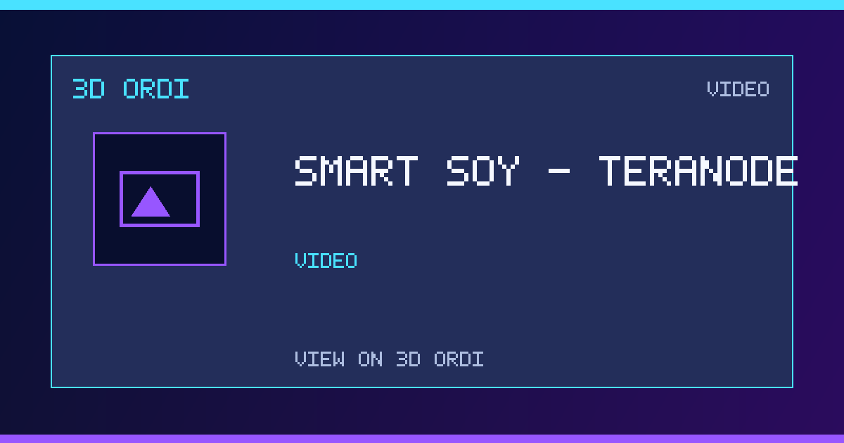 SMART SOY - TERANODE | 3D Ordi