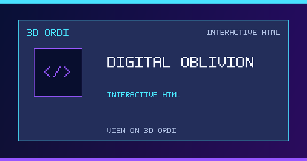 Digital Oblivion | 3D Ordi