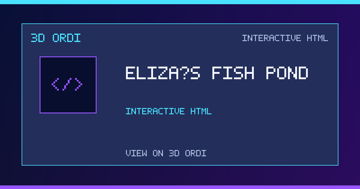 Eliza's Fish Pond | 3D Ordi